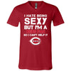 I Hate Being Sexy But I'm Fan So I Can't Help It Cincinnati Reds Red T Shirts