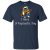 I Have A Pugtastic Day Pug T Shirts V2