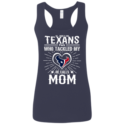 He Calls Mom Who Tackled My Houston Texans T Shirts