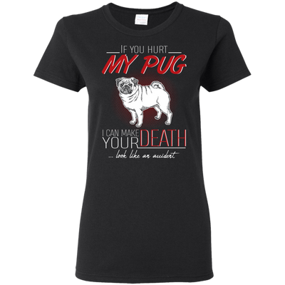 If You Hurt My Pug T Shirts