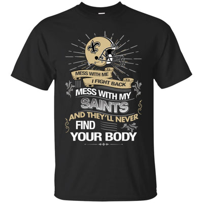 My New Orleans Saints And They'll Never Find Your Body T Shirt