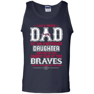 Proud Of Dad Of An Awesome Daughter Atlanta Braves T Shirts