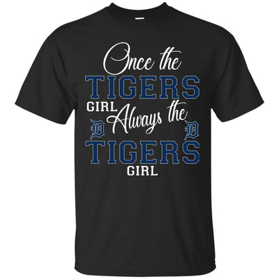 Always The Detroit Tigers Girl T Shirts