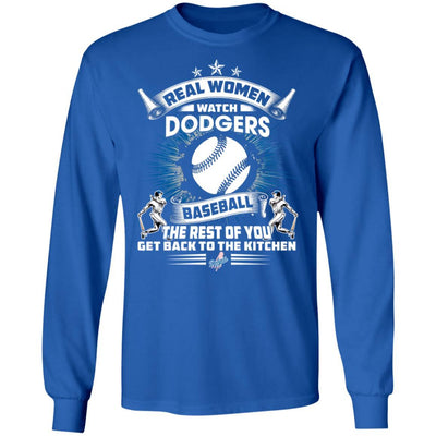 Funny Gift Real Women Watch Los Angeles Dodgers T Shirt