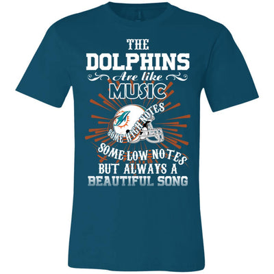 The Miami Dolphins Are Like Music T Shirt