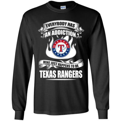 Everybody Has An Addiction Mine Just Happens To Be Texas Rangers T Shirt