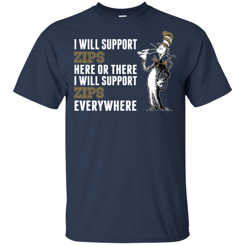 I Will Support Everywhere Akron Zips T Shirts