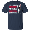 I Will Support Everywhere New York Yankees T Shirts