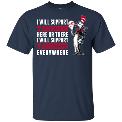 I Will Support Everywhere New York Yankees T Shirts