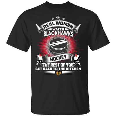 Funny Gift Real Women Watch Chicago Blackhawks T Shirt