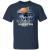 For Ever Not Just When We Win Detroit Tigers T Shirt