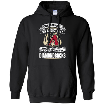 Everybody Has An Addiction Mine Just Happens To Be Arizona Diamondbacks T Shirt