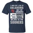 My Heart And My Soul Belong To The Oklahoma Sooners T Shirts