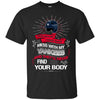 My New York Yankees And They'll Never Find Your Body T Shirt