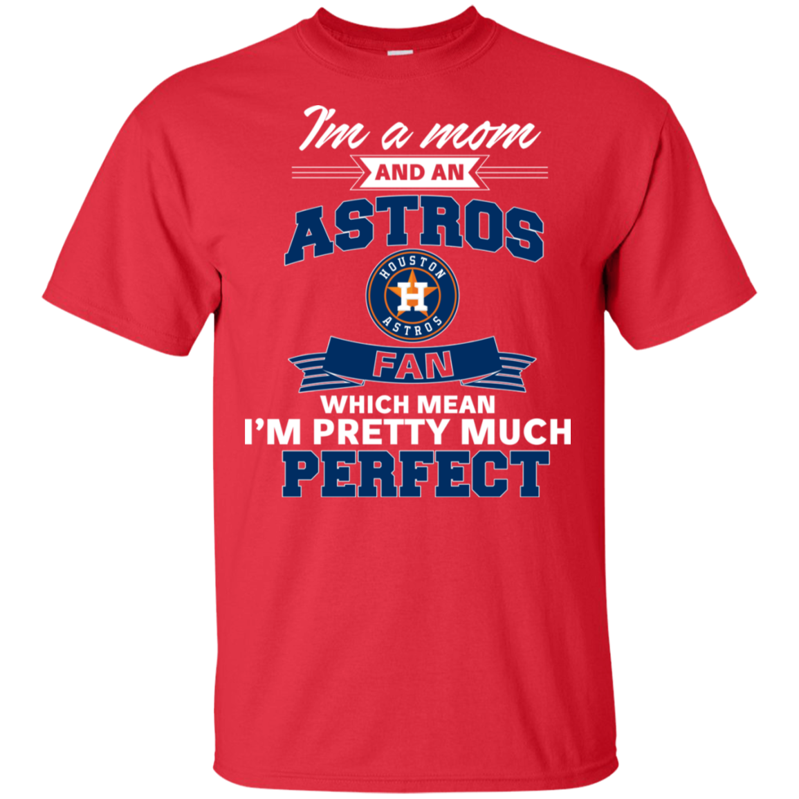 EST KIND OF MOM RAISE A FAN HOUSTON ASTROS T SHIRTS