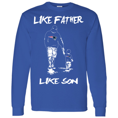 Happy Like Father Like Son New England Patriots T Shirts