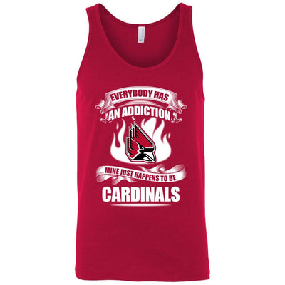 Everybody Has An Addiction Mine Just Happens To Be Ball State Cardinals T Shirt