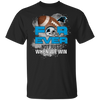 For Ever Not Just When We Win Carolina Panthers T Shirt