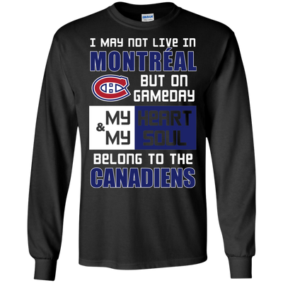 My Heart And My Soul Belong To The Montreal Canadiens T Shirts