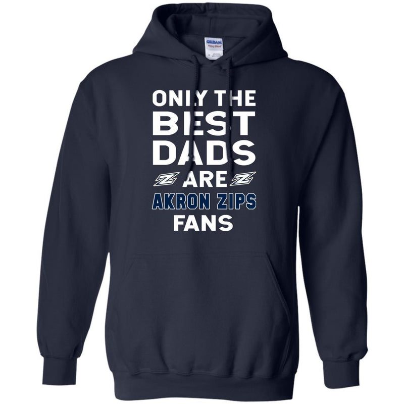 Only The Best Dads Are Fans Akron Zips T Shirts, is cool gift