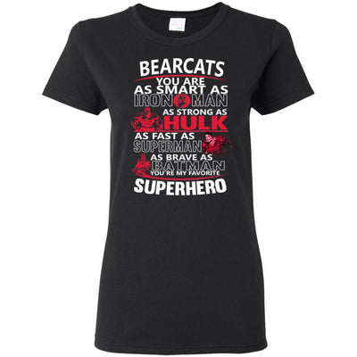 Cincinnati Bearcats You're My Favorite Super Hero T Shirts