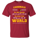 To Your Fan You Are The World Louisville Cardinals T Shirts