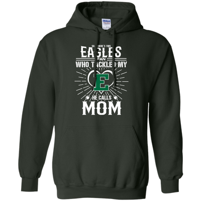 He Calls Mom Who Tackled My Eastern Michigan Eagles T Shirts