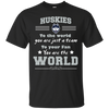 To Your Fan You Are The World Connecticut Huskies T Shirts