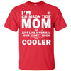 A Normal Mom Except Much Cooler Alabama Crimson Tide T Shirts