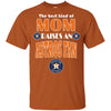 Best Kind Of Mom Raise A Fan Houston Astros T Shirts