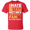 I Hate Being Sexy But I Am A Calgary Flames Fan T Shirt