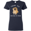 Interesting Black Gifts For Pug T Shirts Thank You For Being My Friend