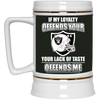 My Loyalty And Your Lack Of Taste Oakland Raiders Mugs