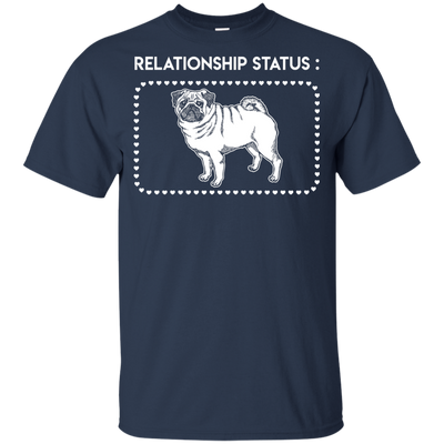 Pug - Relationship Status T Shirts