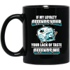 My Loyalty And Your Lack Of Taste San Jose Sharks Mugs