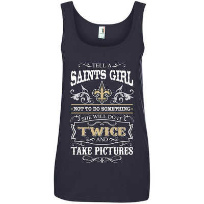 She Will Do It Twice And Take Pictures New Orleans Saints T Shirt