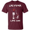 Happy Like Father Like Son Calgary Flames T Shirts