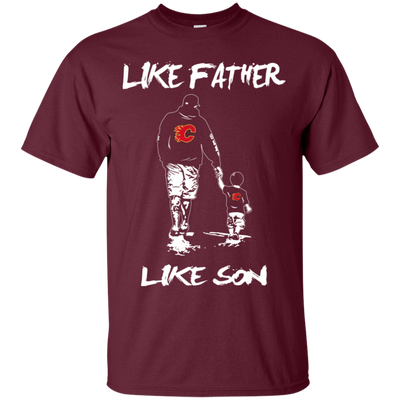 Happy Like Father Like Son Calgary Flames T Shirts