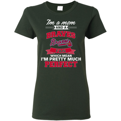 I'm A Mom And An Atlanta Braves Fan T Shirt