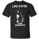 Like Father Like Daughter Tampa Bay Rays T Shirts