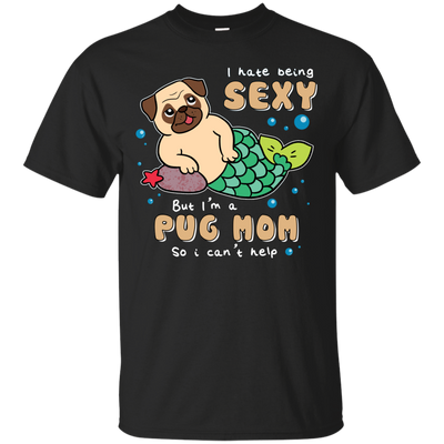 I'm A Pug Mom T Shirts