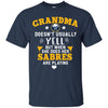 But Different When She Does Her Buffalo Sabres Are Playing T Shirts