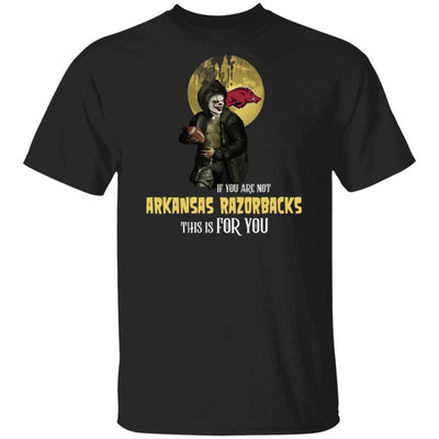 Become A Special Person If You Are Not Arkansas Razorbacks Fan T Shirt