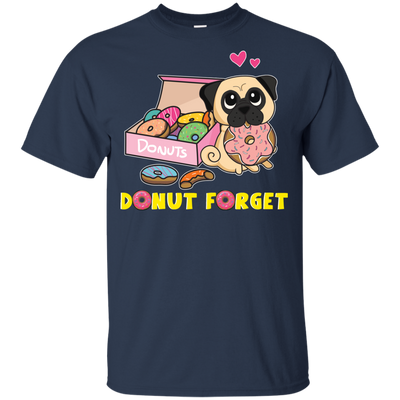 Donut Forget Pug T Shirts