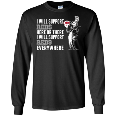 I Will Support Everywhere Cincinnati Reds T Shirts