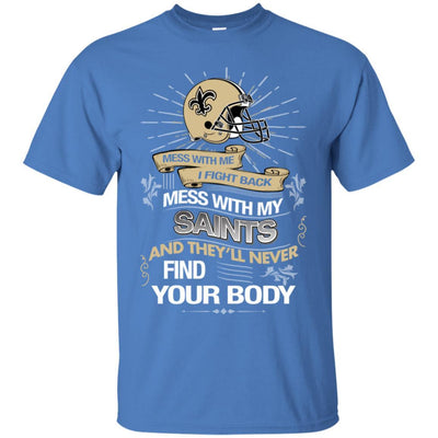 My New Orleans Saints And They'll Never Find Your Body T Shirt