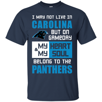 My Heart And My Soul Belong To The Carolina Panthers T Shirts