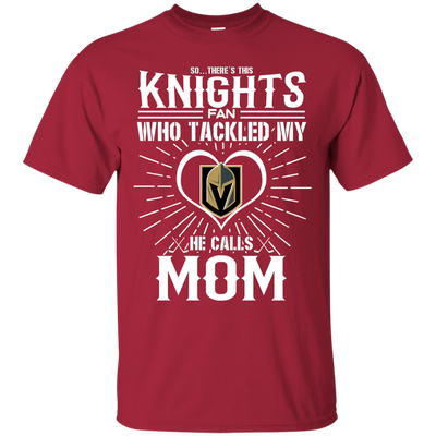 He Calls Mom Who Tackled My Vegas Golden Knights T Shirts