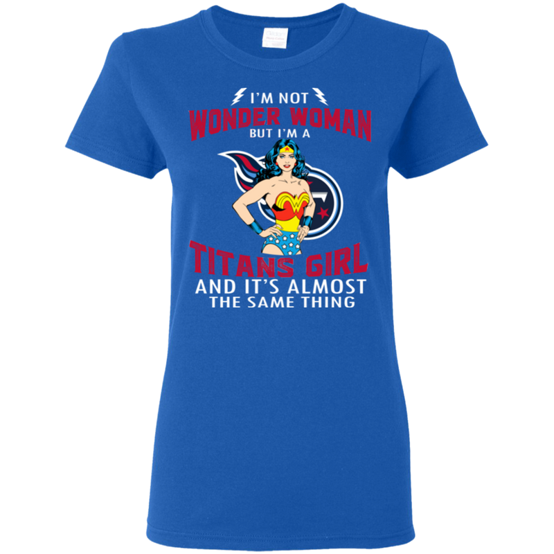 I'm Not Wonder Woman Tennessee Titans T Shirts