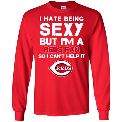 I Hate Being Sexy But I'm Fan So I Can't Help It Cincinnati Reds Red T Shirts